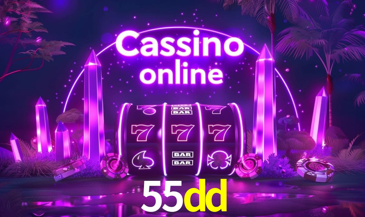 55dd - cassino ao vivo
